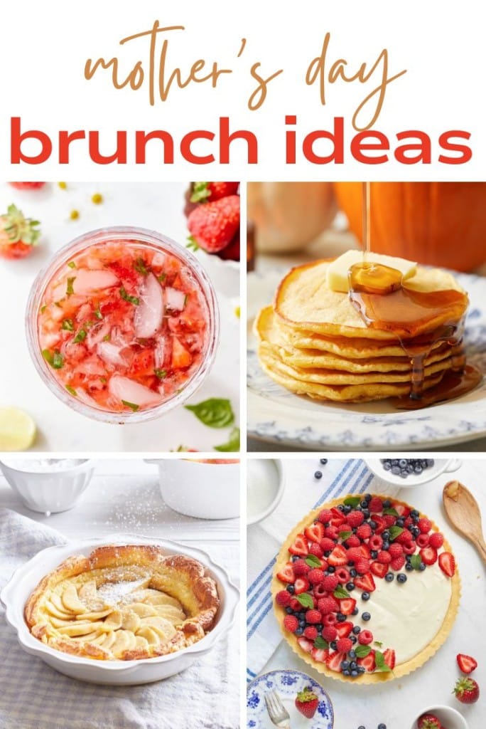 A collage with the text “Mother’s Day brunch ideas” showcases four dishes: a strawberry drink, pancakes with syrup, a baked apple treat dusted in powdered sugar, and a fruit tart crowned with fresh berries.
